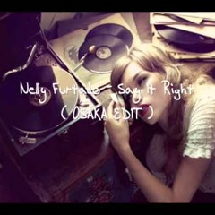 Nelly Furtado - Say It Right (Osaka Remix )