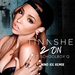Tinashe Ft Schoolboy Q - 2 On [Based Remix]