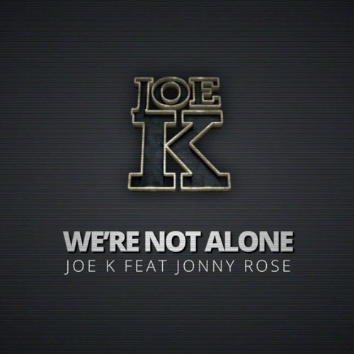 Joe K feat Jonny Rose - We're Not Alone (Vee Brondi Remix)