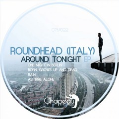 Roundhead-One night in Berlin(Original mix)