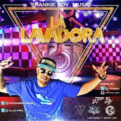 FRANKIE BOY TEMA LA LAVADORA PROD. BY DJ JAY