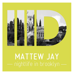 Mattew Jay - Nightlife In Brooklyn (original mix) - ID53 web