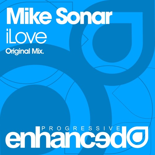 Mike Sonar - iLove (Original Mix) [OUT NOW]