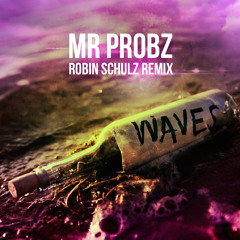 Mr. Probz - Waves (Robin Schulz Remix) [Jerome Price ReEdit]