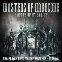 Tha Playah feat. MC Tha Watcher - Eternal (Official Masters Of Hardcore 2014 Anthem)