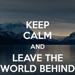 Leave The World Behind Epic~Silva/Quintino & Just Fine/Atik/Throttle (JS & PADKINS Edit) FREE DL