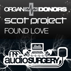 Organ Donors Vs Scot Project - Found Love (Organ Donors Hard Edge mix)