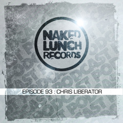 Naked Lunch PODCAST #093 - CHRIS LIBERATOR