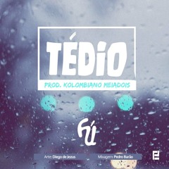 Forma Única - Tédio (Prod. Kolombiano MeiaDois)
