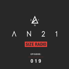 AN21 Presents - Size Radio - Episode 019