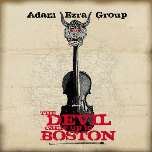Adam Ezra Group The Devil Came Up To Boston