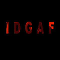 Djax X Doobie- IDGAF (Prod. Djax)