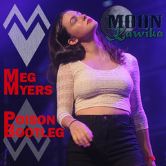 Meg Myers - Poison (Moon Kavvika Bootleg)