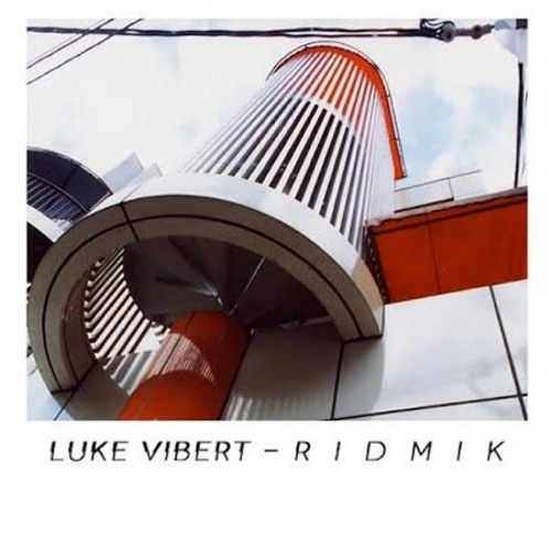 Luke Vibert - Ridmik