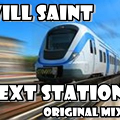 Will Saint - Next Station - (Original Mix) FULL