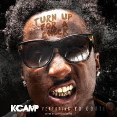 K Camp - Turn Up For A Check ft Yo Gotti (Prod by Sonny Digital)