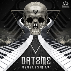 3  Datzme - Nihilism (FetOo Remix) out now!