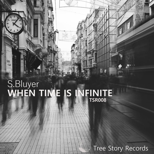 S.Bluyer - When Time is Infinite
