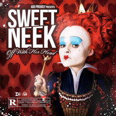 Sweet Neek - Off With Her Head