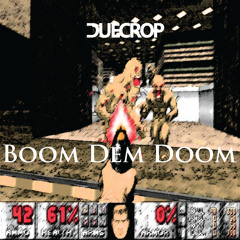 Duecrop - Boom Dem Doom (Available April 29)
