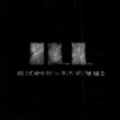 ILL-LEGITIMATE - Finish Em Off (Sythe x Copasetic x Anonymouz x Risskant)