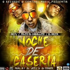 Felito El Caballote - Noche De Caseria (Prod By Jetty & El Titerete)