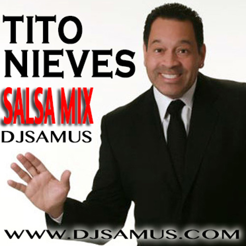 Stream Tito Nieves Mix DJSAMUS by DjSamus Listen online for free on
