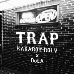 Trap Ft. DoLA :Prod. By Fresco