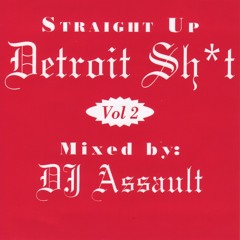 Straight Up Detroit Sh*t Vol. 2 (DJ Mix)