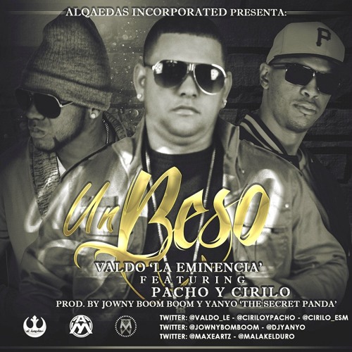 Pacho Y Cirilo FT Valdo La Eminencia-Un Beso (Prod. By Jowny Boom Boom
