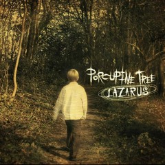 Porcupine Tree - Lazarus