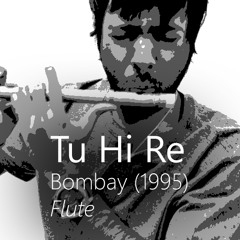 Tu Hi Re (Flute) - Aniket