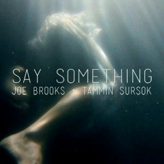 Joe Brooks & Tammin Sursok - Say Something (cover)
