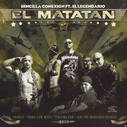 EL Matatan - Sencilla Conexion ft El Legendario