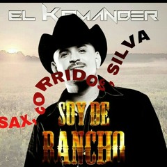 El Komander - Yo soy De rancho _ following fb and Twitter