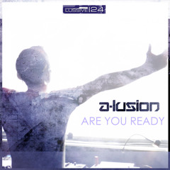 A-lusion - Are You Ready?