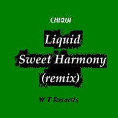 Liquid - Sweet Harmony ( remix )