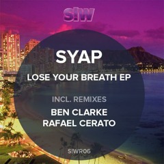 Syap - Loose Your Breath (Original Mix - Snippet) S!W006