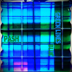 Pash - Green Lines Blue