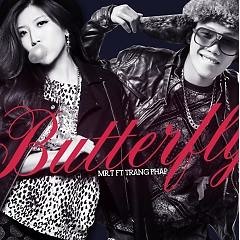 Butterfly (Remix) - Mr.T ft. Trang Pháp