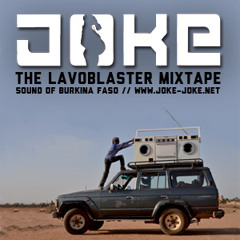 The Lavoblaster Mixtape // Joke