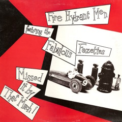 'Fire Hydrant Men featuring the Fabulous Fezettes'.-  My Little Sailor Boy