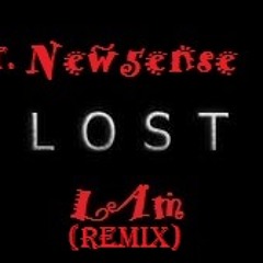 LAm  Ft  New5ense Lost (REMIX)