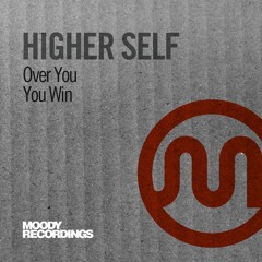 Higher Self - You Win (Original Mix) OUT NOW!!