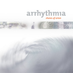 Arrhythmia - Shores Of Orion