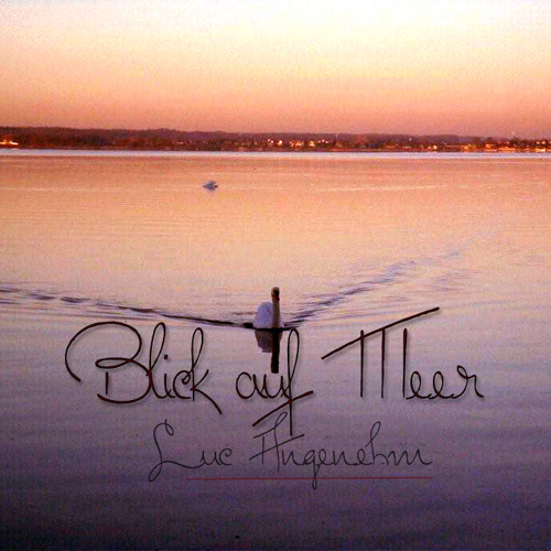 1. Luc Angenehm & Stephan Pokorny - Regentanz (Original Mix) [Blick auf Meer EP] Free D/L