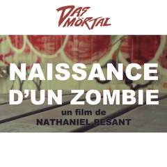 Das mörtal - Naissance d'un zombie (Main titles) (Extended mix)