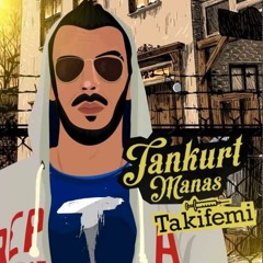 Tankurt Manas - Rap Darbesi (Ft.Hidra).mp3
