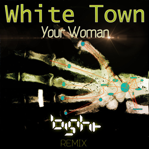 White Town - Your Woman (Bight Remix)