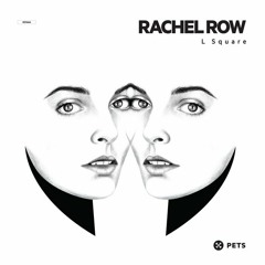 Rachel Row - L Square (Adam Port Remix)